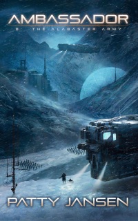 Ambassador 8: The Alabaster Army by Patty Jansen