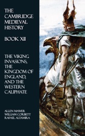The Cambridge Medieval History - Book XII - Allen Mawer, Rafael Altamira & William Corbett