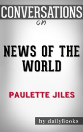 News of the World by Paulette Jiles: Conversation Starters - dailyBooks