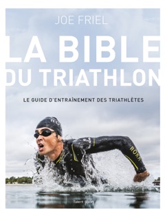 La bible du Triathlon - Joe Friel