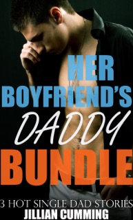 Her Boyfriend's Daddy Bundle by Jillian Cumming