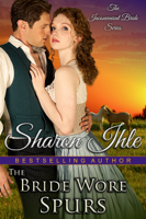 Sharon Ihle - The Bride Wore Spurs (The Inconvenient Bride Series, Book 1) artwork