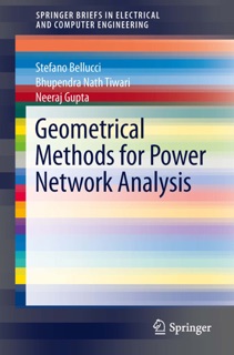 Geometrical Methods for Power Network Analysis by Stefano Bellucci, Bhupendra Nath Tiwari & Neeraj Gupta