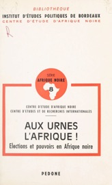 Aux urnes, l'Afrique ! - Joel D. Barkan, Jean-François Bayart & Francois Constantin