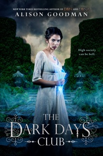 The Dark Days Club by Alison Goodman