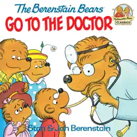 Read: The Berenstain Bears Go Book to the Doctor