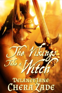 The Vikings Take a Witch by Chera Zade & Delaney Jane