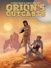 Orion’s Outcasts #2 - Corbeyran, Jorge Miguel & Julia Verlanger