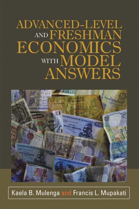 Advanced-Level and Freshman Economics with Model Answers