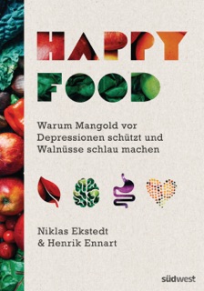 Happy Food by Niklas Ekstedt & Henrik Ennart
