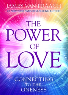 The Power of Love by James Van Praagh