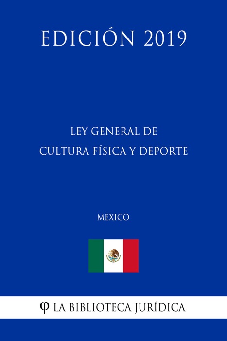 Ley General de Cultura Física y Deporte (México) (Edición 2019)