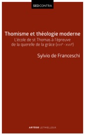 Thomisme et théologie moderne - Sylvio de Franceschi
