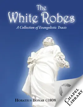 Read: The Book White Robes: A Collection of Evangelistic Tracts