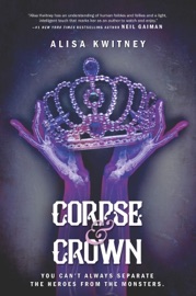 Corpse & Crown - Alisa Kwitney by  Alisa Kwitney PDF Download