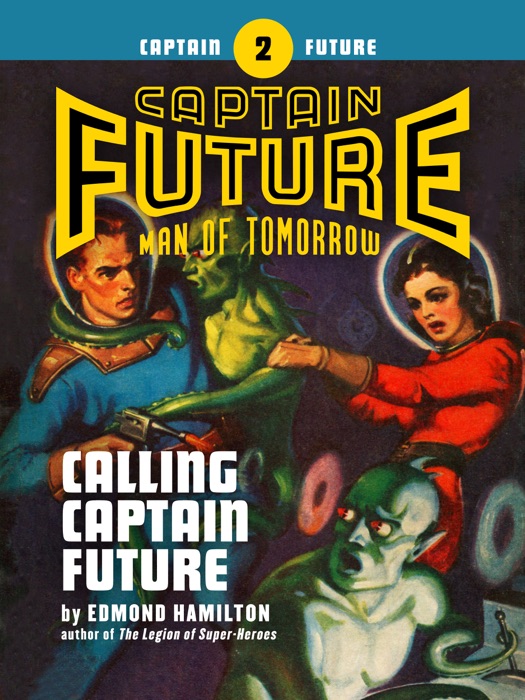 Captain Future #2: Calling Captain Future