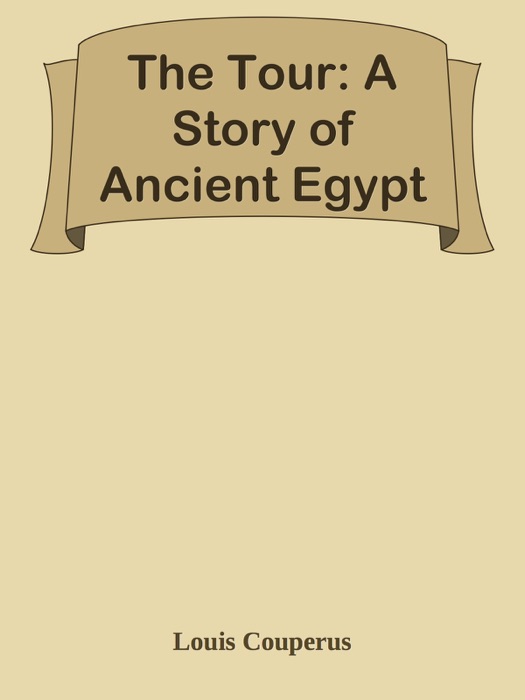 The Tour: A Story of Ancient Egypt