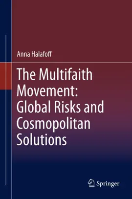 Read: The Multifaith Movement: Global Risks and Cosmopolitan Solutions Book
