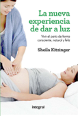 La nueva experiencia de dar a luz - Sheila Kitzinger