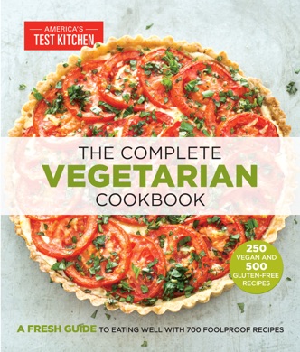 Capa do livro The Complete Vegetarian Cookbook: A Fresh Guide to Eating Well With 700 Foolproof Recipes de America's Test Kitchen