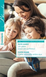 Un père pour ses jumeaux - Cette étincelle entre eux - Kate Hardy & Karin Baine by  Kate Hardy & Karin Baine PDF Download