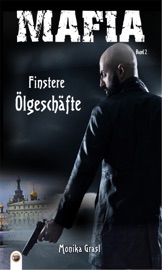 Finstere Ölgeschäfte - Monika Grasl