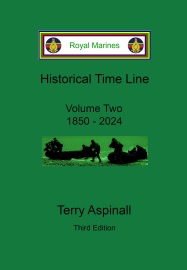 Royal Marines Historical Time Line. Volume Two Third Edition. - Terry Aspinall