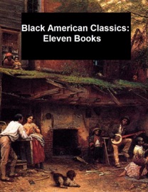 Black American Classics: Eleven Books - Booker T. Washington, W.E.B. Dubois & Charles Chestnutt