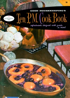 Good Housekeeping's Ten P.M. Cook Book by The Editors of Good Housekeeping Magazine
