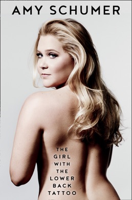 Capa do livro The Girl with the Lower Back Tattoo, de Amy Schumer de Amy Schumer