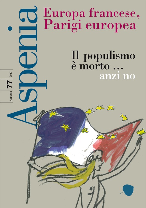 Aspenia n. 77 - Europa francese, Parigi europea