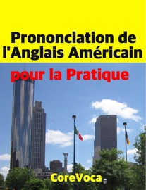 Prononciation de l'Anglais Américain (pour  la pratique)