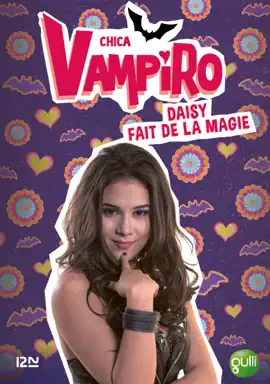 Read: Chica Vampiro - tome Book 11 : Daisy fait de la magie