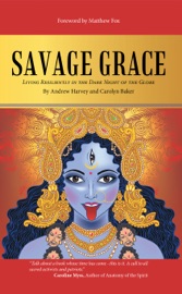 Savage Grace - Andrew Harvey & Carolyn Baker