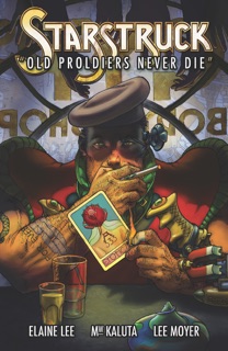 Starstruck: Old Proldiers Never Die by Elaine Lee