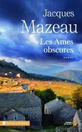 Les âmes obscures - Jacques Mazeau