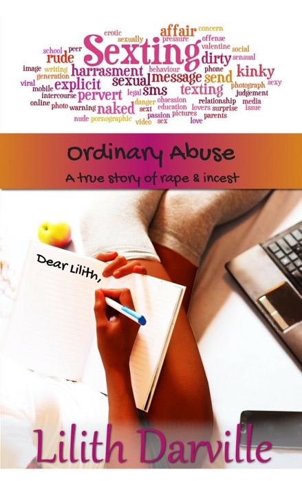 Ordinary Abuse: A True Story of Incest & Rape