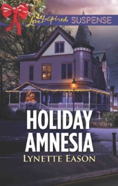 Holiday Amnesia - Lynette Eason