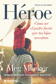 Héroe - Meg Meeker