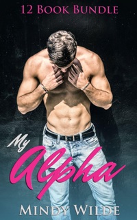 My Alpha (12 Book Bundle) by Mindy Wilde