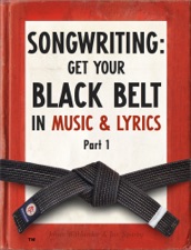 Songwriting: Get Your Black Belt in Music & Lyrics