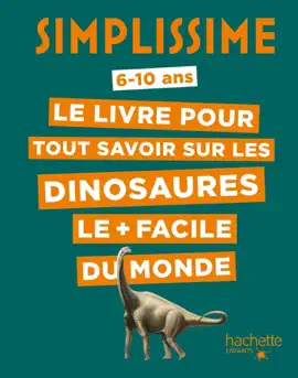 Read: Simplissime - Book Le livre pour tout savoir sur les dinosaures le + facile du monde