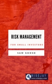 Risk Management for Small Investors - Sam Ghosh