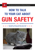How to Talk to Your Cat About Gun Safety - Zachary Auburn