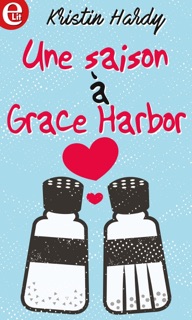 Une saison à Grace Harbor by Kristin Hardy