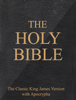 The Holy Bible - The Classic King James Version with Apocrypha