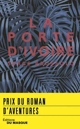 Read: La Porte d'ivoire - prix roman Book d'aventures 2018