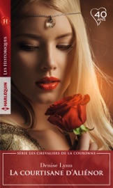 La courtisane d'Aliénor - Denise Lynn
