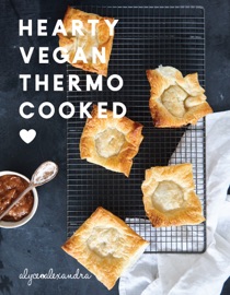 Hearty Vegan Thermo Cooked - Alyce Alexandra