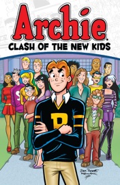 Archie: Clash of the New Kids - Alex Simmons & Dan Parent